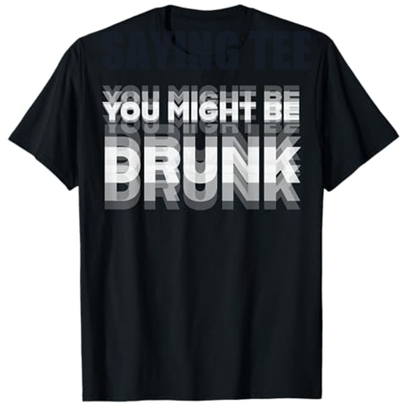 アジアサイズ面白い飲酒ユーモアあなたが酔っているかもしれない - Street Fashion Asian Men のレビューと価格
